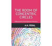 The Room of Concentric Circles: Volume 1 (Dylan Beaumaris Series)