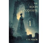 The Room Opposite: And Other Tales of Mystery and Imagination (Nezu Press Classics)