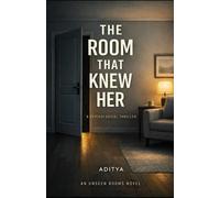 The Room That Knew Her: A Psychological thriller (Unseen Rooms)