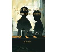The Room That Remembered: Historical Mystery for Children (The Pantry Archives)