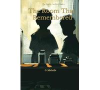 The Room That Remembered: Historical Mystery for Children (The Pantry Archives)