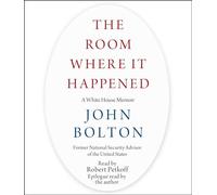 The Room Where It Happened: A White House Memoir