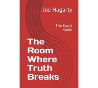 The Room Where Truth Breaks: The Court Room