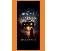 The Rooms That Learned Her Name (1)
