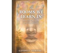 The Rooms We Learn In: Patterns of being unseen and choosing differently