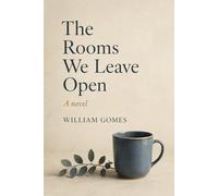 The Rooms We Leave Open