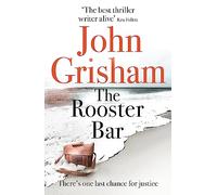 The Rooster Bar: The explosive crime thriller from the number 1 Sunday Times bestselling author