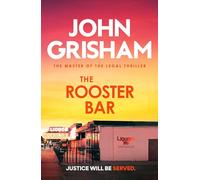 The Rooster Bar : The explosive crime thriller from the number 1 Sunday Times bestselling author