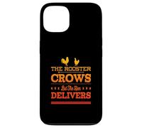 THE ROOSTER CROWS BUT THE HEN DELIVERS - Fun Chicken Farming Case for iPhone 13