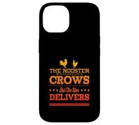 THE ROOSTER CROWS BUT THE HEN DELIVERS - Fun Chicken Farming Case for iPhone 14