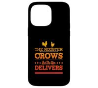 THE ROOSTER CROWS BUT THE HEN DELIVERS - Fun Chicken Farming Case for iPhone 14 Pro Max