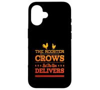 THE ROOSTER CROWS BUT THE HEN DELIVERS - Fun Chicken Farming Case for iPhone 16