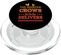 THE ROOSTER CROWS BUT THE HEN DELIVERS - Fun Chicken Farming PopSockets PopGrip for MagSafe