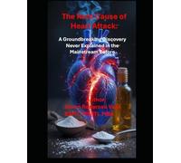 The Root Cause of Heart Attack: A Groundbreaking Discovery: The glomerular malfunction