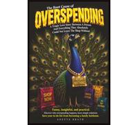 The Root Cause of Overspending: A Tragic Love Story Between A Person And Everything They Absolutely Could Not Leave The Shop Without