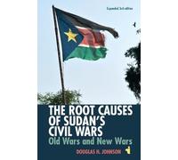 The Root Causes of Sudan's Civil Wars - Old Wars and New Wars (African Issues (Paperback)): Old Wars and New Wars [Expanded 3rd Edition]