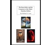 The Root-Sellers and the Carpenters of the Mind - Omnibus Edition