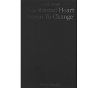 The Rooted Heart Began To Change