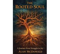 The Rooted Soul