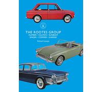 The Rootes Group: Humber, Hillman, Sunbeam, Singer, Commer, Karrier: 860 (Shire Library)
