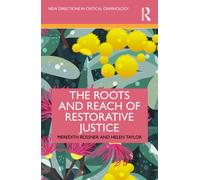 The Roots and Reach of Restorative Justice