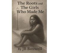 The Roots and The Girls Who Made Me