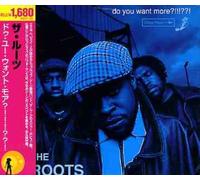The Roots - Do You Want More?