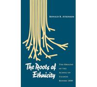 The Roots of Ethnicity: The Origins of the Acholi of Uganda Before 18 (The Ethnohistory Series)