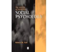The Roots of Modern Social Psychology: 1872-1954