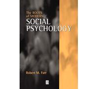 Roots of Modern Social Psychology: 1872-1954