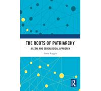 The Roots of Patriarchy : A Legal and Genealogical Approach