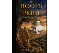The Roots of Pride: A novel inspired by a true story