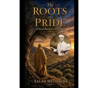 The Roots of Pride: A novel inspired by a true story