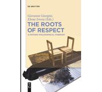 The Roots of Respect – A Historic-Philosophical Itinerary