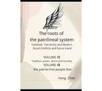 The roots of the patrilineal system: Subhead: Patriarchy and Modern Social Conflicts and future trend