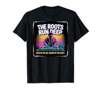 The Roots Run Deep Hip Hop Rap T-Shirt
