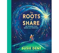 The Roots We Share : 100 words that bring us together