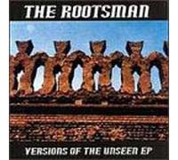 The Rootsman - Versions of the Unseen EP