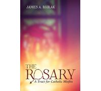 The Rosary: A Tract for Catholic Misfits