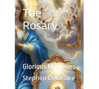 The Rosary: Glorious Mysteries