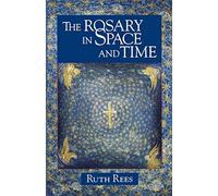 The Rosary in Space and Time