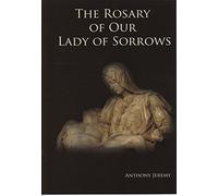 The Rosary of Our Lady of Sorrows