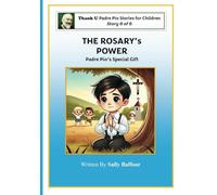 The Rosary’s Power: Padre Pio’s Special Gift (Padre Pio Stories for Children)