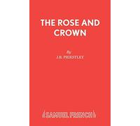 The Rose and Crown: A Play in One Act (Acting Edition)