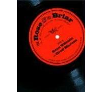 The Rose and the Briar - Death, Love and Liberty in the American Ballad