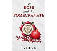 The Rose and the Pomegranate (Alternative Tudor Chronicles)