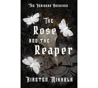 The Rose and the Reaper (The Veridean Archives)