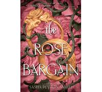 The Rose Bargain By Sasha Peyton Smith - New Copy - 9780063372528