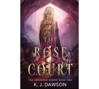 The Rose Court: 2 (The Unchosen)