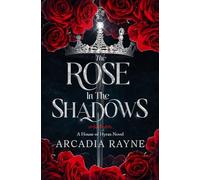 The Rose in the Shadows (House of Hyrax)